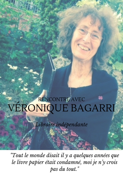Rencontre avec Véronique Bagarry, libraire indépendante