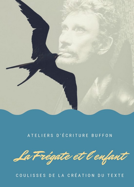 Analyse d’un processus créatif à l’œuvre : La Frégate et l’Enfant, ou Johnny Hallyday, le combat de Sea Shepperd, l’écriture et moi